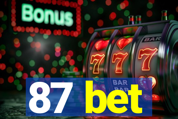 87 bet